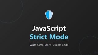 JavaScript Strict Mode: A Beginner's Guide to Safer Code