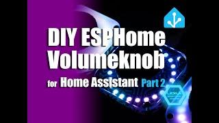 DIY ESPHome Volume knob - part 2