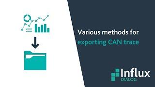 Various methods for exporting CAN trace | Dialog