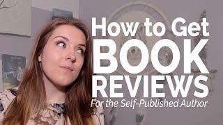 How to Get Book Reviews - For Self-Published Authors