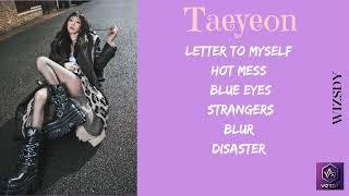 TAEYEON (김태연) - 6TH MINI ALBUM [LETTER TO MYSELF] PLAYLIST