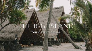 Exploring the Big Island | Four Days in Hawai'i