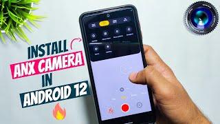 Install ANX CAMERA in Any ANDROID 12 ROM | MIUI Camera For AOSP Android 12 ROMS