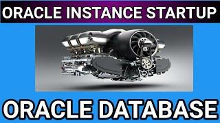 ORACLE INSTANCE STARTUP || How to Start Oracle Engine?? Oracle instance startup SEQUENCE