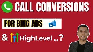 How to Set Up Bing Ads Call Conversion Tracking with GoHighLevel