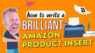 How To Write A Brilliant Amazon Product Insert