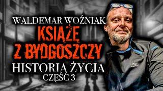 „KSIĄŻĘ” Z BYDGOSZCZY 3 - „MÓJ DEKALOG”  | STARA GWARDIA | MAFIJNA BYDGOSZCZ