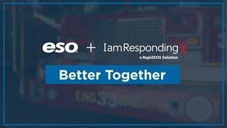 ESO and IamResponding: Better Together