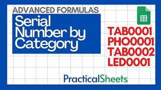 Serial number generator by category in Google SHEETS - Advanced use of ArrayFormula and Sequence