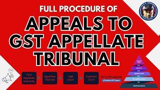 Full procedure of GST appeals to GST Appellate Tribunal | APL 05 | APL 05W | APL 07 | APL 07W