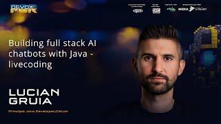 Building full stack AI chatbots with Java - livecoding | Lucian Gruia | Devoxx Ukraine 2023