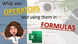 FORMULAS and OPERATORS: Learn the basics of Excel formulas and functions (Beginners tutorial)