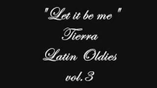 'let it be me'  tierra (spanish version).mpg