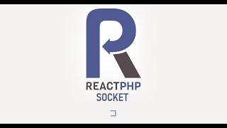 Real-Time Socket Connections with ReactPHP