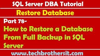 SQL Server DBA Tutorial 78-How to Restore a Database From Full Backup in SQL Server