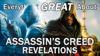 Everything GREAT About Assassin's Creed Revelations!