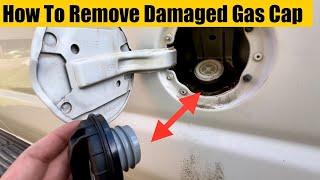 How To Remove Broken Gas Cap