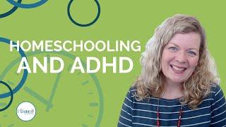 Homeschooling and ADHD