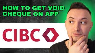 How To Get CIBC Void Cheque From Mobile App (2024) - QUICK GUIDE!