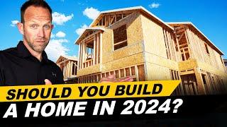 Should You Build a House in 2024? #buildahouse