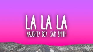 Naughty Boy - La la la ft. Sam Smith