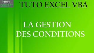 EXCEL VBA - LES CONDITIONS : IF, ELSEIF, AND, OR et END IF