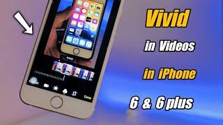 Apply Vivid Filtes in Videos in  iPhone 6 , 6Plus 