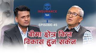 Insurance Talk EP 45 || Prof. Dr. Fatta Bahadur KC