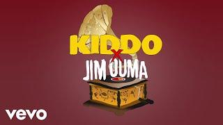KIDDO, JIM OUMA - Bang My Head