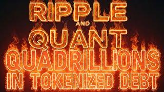 Ripple XRP & Quant To Tokenize Quadrillions In Tokenized Debt