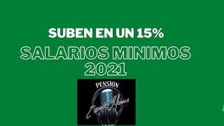 #PENSIONARTE 2020 : AUMENTA EL 15% LOS SALARIOS MINIMOS PARA EL 2021