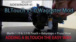 v1.1 BLTouch - Waggster Mod on a Artillery Sidewinder X1 3D Printer - https://3duk.co.uk
