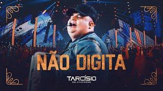 NÃO DIGITA - Tarcísio do Acordeon (DVD Nossa História)