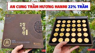 An Cung Trầm Hương HANMI 30 viên với Thành phần đặc biệt cao : 22% TRẦM HƯƠNG