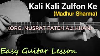 Kali Kali Zulfon Ke Fande Easy Guitar Chords Lesson| Madhur Sharma| Nusrat Fateh Ali Khan
