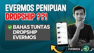 EVERMOS PENIPUAN ?! AKU BAHAS TUNTAS ALASANNYA JANGAN SAMPAI SALAH DROPSHIP  | Cara Dropship Evermos