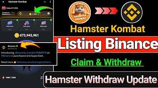 Hamster Kombat Listing Binance | Claim Hamster | Hamster Listing | Hamster Withdraw Binance