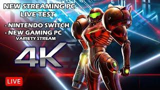 Nintendo Switch + New Gaming PC Live Test on New Streaming PC - 4K 60fps