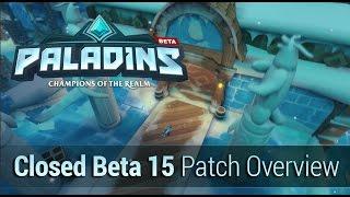 Paladins - Closed Beta 15 Patch Overview