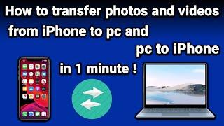 How to transfer photos and videos from pc to iPhone and from iPhone to pc in 1 minute !