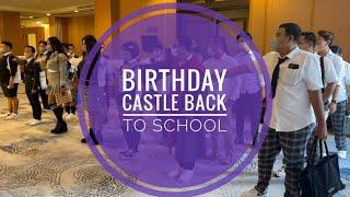 BIRTHDAY CASTLE DRESSCODE BACK TO SCHOOL LUCU DAN SERU ABISSS