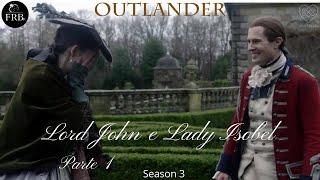 Outlander 3.Temporada -  Lord John e Lady Isobel - Parte 1 - LEG