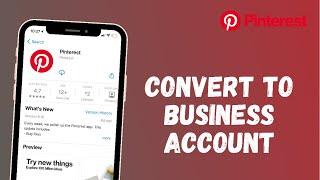 How to Convert Personal Pinterest Account into a Business Account | Pinterest App
