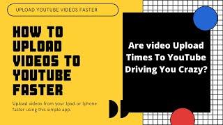 How To Upload Videos To YouTube Faster, working in 2021.