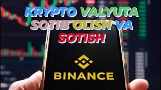 Kripto volyuta  sotib olish va sotish tog'risida video darslik | Binance orqali 