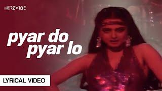 Pyar Do Pyar lo (Lyrical Video) | Sapna | Feroz Khan, Anil Kapoor, Sridevi, Dimple Kapadia | Janbaaz