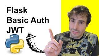 Basic Authentication & JWT | Flask and Python Backend #2