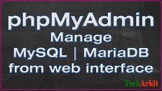 phpMyAdmin Easy to Manage Databases from web interface RHEL 8 | Tech Arkit