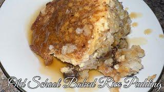 Old School Baked Rice Pudding w/ Brown Sugar Sauce