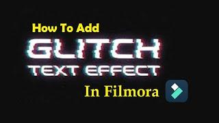 How to Create GLITCH Text Effect in Filmora 11 | Filomora Tutorial